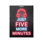 Just Five More Minutes | Gaming Poster