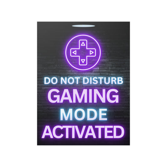 Do Not Disturb Gaming Mode Activated | Gaming Poster