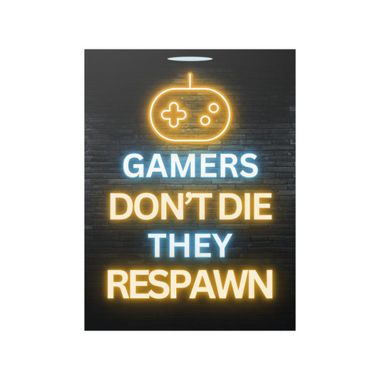 Gamer's Don't Die They Respawn | Gaming Poster