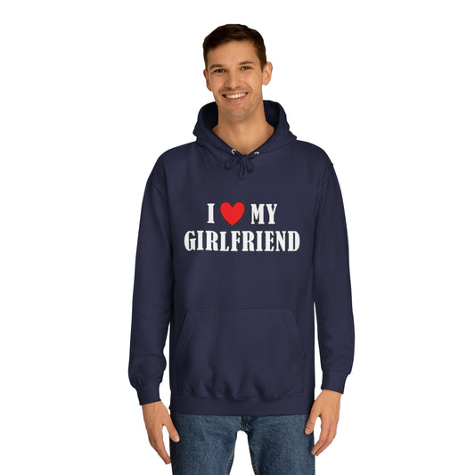 I Love My Girlfriend College Hoodie