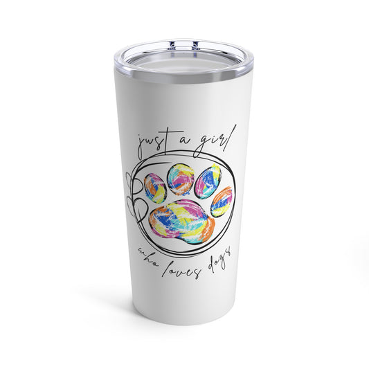 Just A Girl Who Loves Dogs Tumbler White