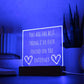 You Are The Best Thing I Have Ever Found On The Internet Acrylic